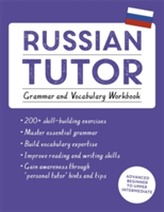  Russian Tutor: Grammar and Vocabulary Workbook (Learn Russian with Teach Yourself)