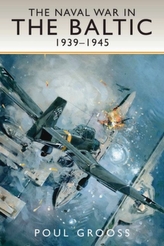 The Naval War in the Baltic, 1939-1945