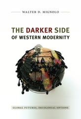 The Darker Side of Western Modernity