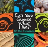  Can You Guess What I Am?: At the Seaside