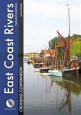  East Coast Rivers Cruising Companion - A Yachtsman's Pilot and Cruising Guide to the Waters from Lowestoft to Ramsgate