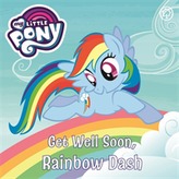  My Little Pony: Get Well Soon, Rainbow Dash