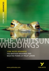 The Whitsun Weddings and Selected Poems: York Notes Advanced