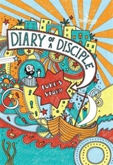  Diary of a Disciple: Luke's Story