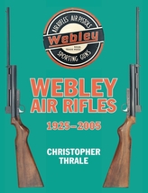  Webley Air Rifles 1925-2005