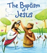 The Baptism of Jesus (My First Bible Stories)