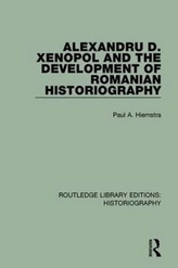  Alexandru D. Xenopol and the Development of Romanian Historiography