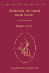  Prester John: The Legend and its Sources