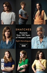  Snatches: Eight Monologues from 100 Years of Women's Lives (NHB Modern Plays)