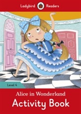 Alice in Wonderland Activity Book - Ladybird Readers Level 4