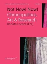  Not Now! Now! - Chronopolitics, Art & Research