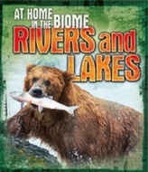  At Home in the Biome: Rivers and Lakes