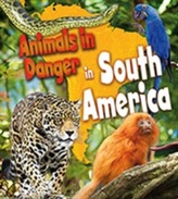  Animals in Danger in South America
