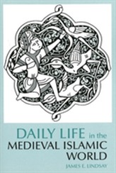  Daily Life in the Medieval Islamic World