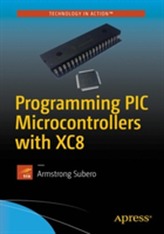  Programming PIC Microcontrollers with XC8