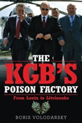 The KGB's Poison Factory