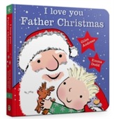  I Love You, Father Christmas Padded Board Book