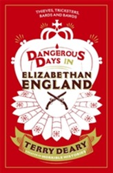  Dangerous Days in Elizabethan England