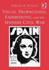  Visual Propaganda, Exhibitions, and the Spanish Civil War