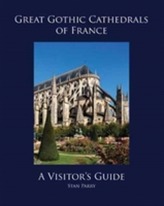 Great Gothic Cathedrals of France