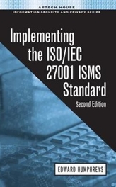  Implementing the ISO/IEC 27001 ISMS Standard