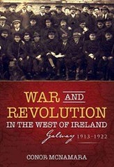  War and Revolution in the West of Ireland