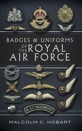  Badges and Uniforms of the RAF