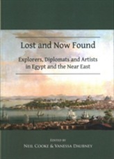  Lost and Now Found: Explorers, Diplomats and Artists in Egypt and the Near East
