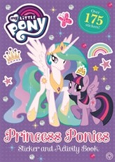  My Little Pony: Princess Ponies Sticker and Activity Book