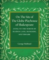  On the Site of the Globe Playhouse of Shakespeare