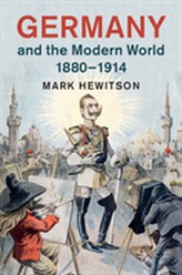  Germany and the Modern World, 1880-1914