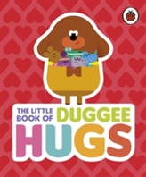  Hey Duggee: The Little Book of Duggee Hugs