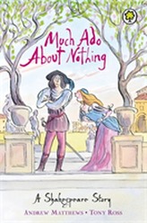  A Shakespeare Story: Much Ado About Nothing