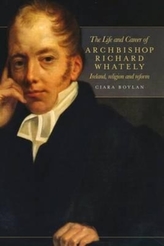 The Life and Career of Archbishop Richard Whately