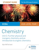  CCEA AS Unit 2 Chemistry Student Guide: Further Physical and Inorganic Chemistry and an Introduction to Organic Chemistr