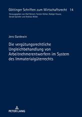  Die verguetungsrechtliche Ungleichbehandlung von Arbeitnehmerentwerfern im System des Immaterialgueterrechts