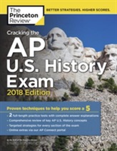  Cracking the AP U.S. History Exam, 2018 Edition