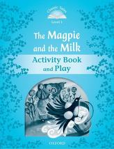  Classic Tales Second Edition: Level 1: The Magpie and the Milk Activity Book & Play