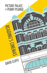  Picture Palace to Penny Plunge: Reading Cinemas