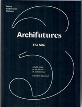  Archifutures Vol 3
