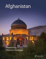  Afghanistan: Preserving its Historic Heritage