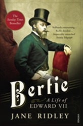  Bertie: A Life of Edward VII