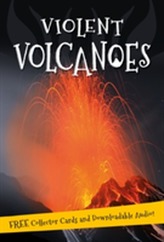  It's all about... Violent Volcanoes