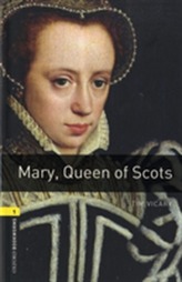  Oxford Bookworms Library: Level 1:: Mary, Queen of Scots