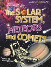  Watch This Space: The Solar System, Meteors and Comets