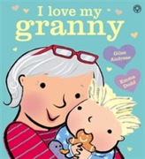  I Love My Granny Board Book