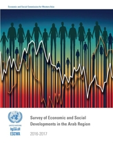  Survey of Economic and Social Developments in the Arab Region 2016-2017
