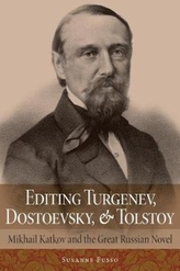  Editing Turgenev, Dostoevsky, and Tolstoy