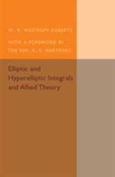  Elliptic and Hyperelliptic Integrals and Allied Theory