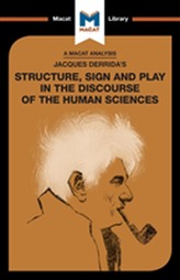  Jacques Derrida's Structure, Sign, and Play in the Discourse of Human Science